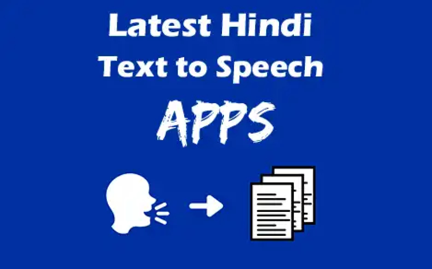 Hindi Text to Speech Android App ki Jankari