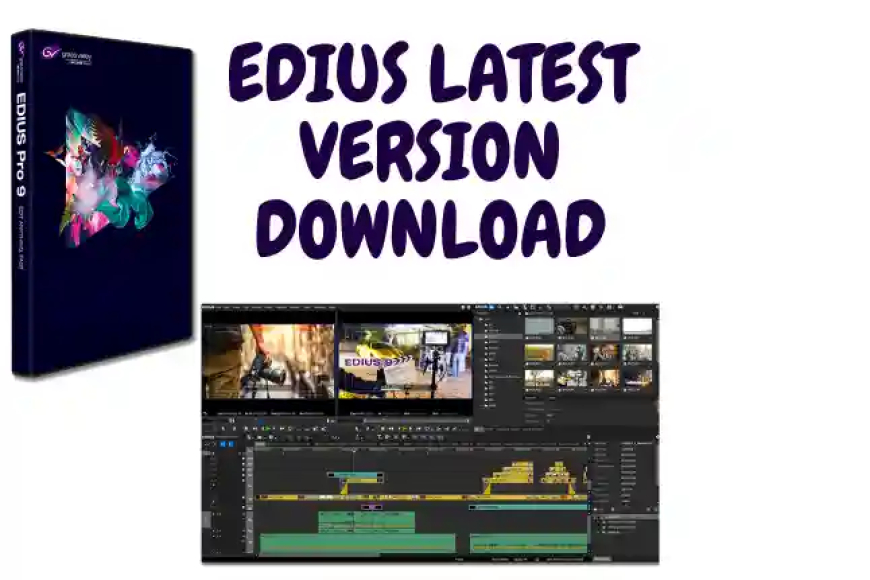Edius Pro Latest Version Download Karne ki Jankari