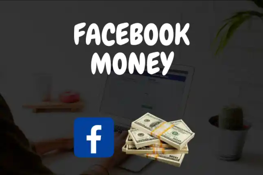Facebook Money Se Online Paise Kamaye