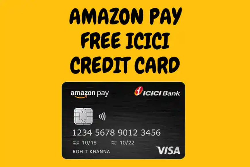 Amazon Pay Free ICICI Credit Card Apply Kaise Kare