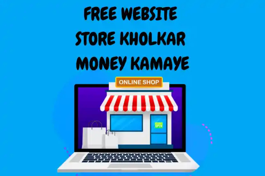 Free Website Store Kholkar Money Kamaye