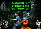 Avatar the Last Airbender Web Series Download