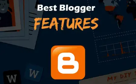 Best Blogger Features 2025 की जानकारी हिंदी में