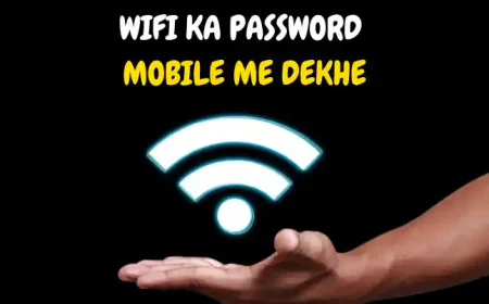 Save WiFi Ka Password Mobile Me Kaise Dekhe
