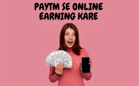 Paytm se Online Earning Karne Ki Jankari Hindi Me