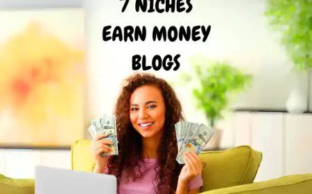 7 Niches Earn Money Blogs ki Jankari Hindi Me