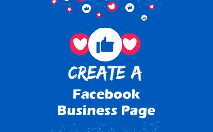 How to Create a Facebook Business Page in 2025