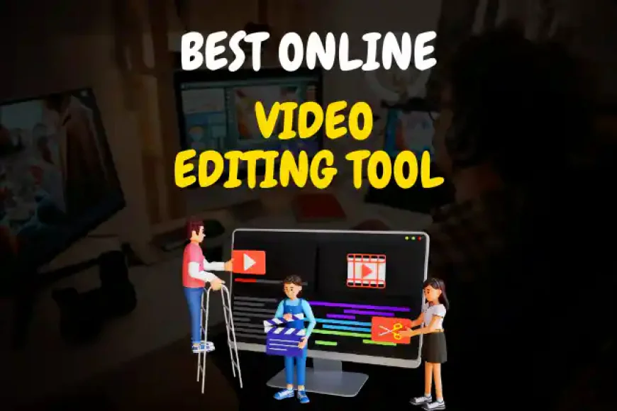 Best Online Video Editing Tool ki Jankari (2025)