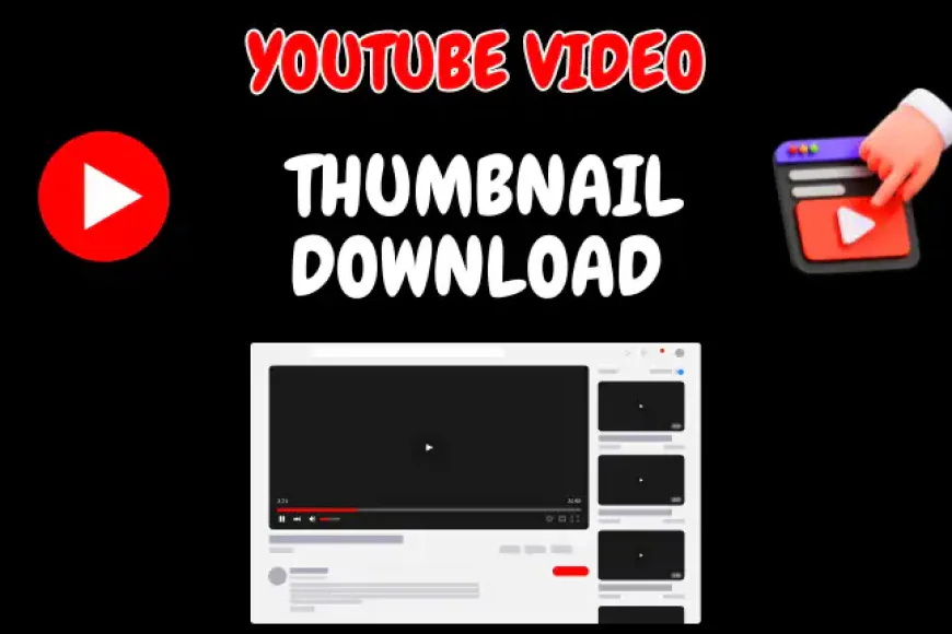 YouTube Video Thumbnail Download ki Jankari