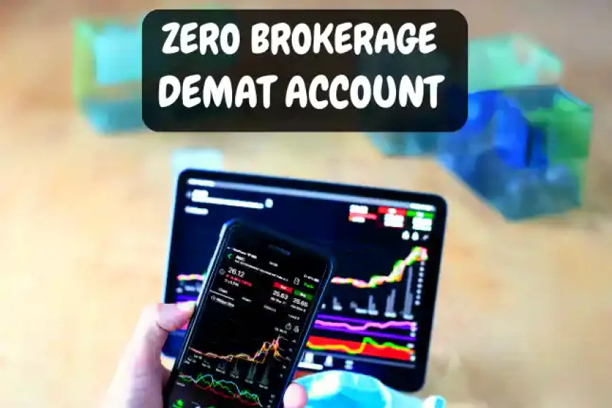 Free Zero Brokerage Demat Account 2026 ki Jankari